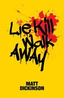 Lhát zabít odejít - Lie Kill Walk Away