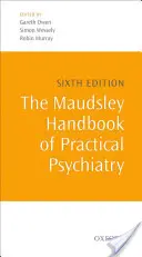 A gyakorlati pszichiátria Maudsley kézikönyve - The Maudsley Handbook of Practical Psychiatry