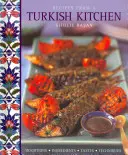 Receptek egy török konyhából: Hagyományok, hozzávalók, ízek, technikák - Recipes from a Turkish Kitchen: Traditions, Ingredients, Tastes, Techniques