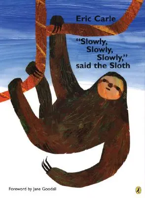 Lassan, lassan, lassan, lassan, mondta a lajhár - Slowly, Slowly, Slowly, Said the Sloth