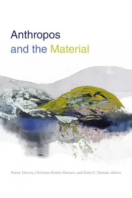 Az antropozófia és az anyag - Anthropos and the Material