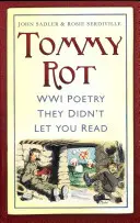 Tommy Rot - Az első világháborús költészet, amit nem engedtek elolvasni - Tommy Rot - WWI Poetry They Didn't Let You Read