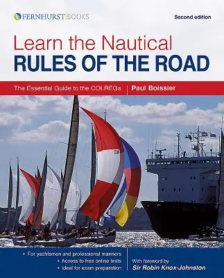 Tanulja meg a hajózás szabályait: A Colregs alapvető útmutatója - Learn the Nautical Rules of the Road: The Essential Guide to the Colregs