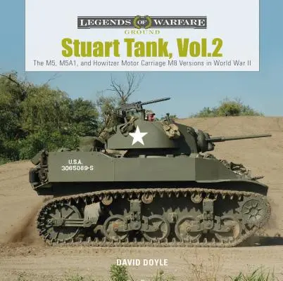 Stuart Tank, Vol. 2: Az M5, M5A1 és a Howitzer Motor Carriage M8 változatai a második világháborúban - Stuart Tank, Vol. 2: The M5, M5A1, and Howitzer Motor Carriage M8 Versions in World War II