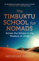 Timbuktui iskola nomádoknak: Tanulságok a sivatag népétől - Timbuktu School for Nomads: Lessons from the People of the Desert