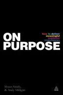 On Purpose: Márkás ügyfélélményt nyújtani, amit az emberek szeretnek - On Purpose: Delivering a Branded Customer Experience People Love