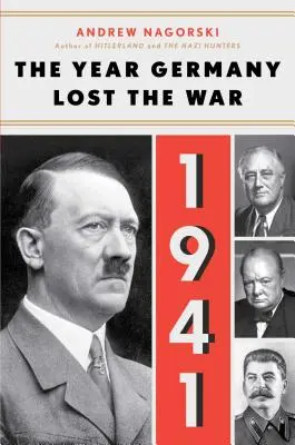 1941: Az év, amikor Németország elvesztette a háborút - 1941: The Year Germany Lost the War