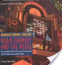 Gyártási hozzájárulás: Noam Chomsky és a média: Peter Wintonick és Mark Achbar díjnyertes filmjének kísérőkönyve - Manufacturing Consent: Noam Chomsky and the Media: The Companion Book to the Award-Winning Film by Peter Wintonick and Mark Achbar