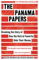 Panama-iratok - A gazdagok és a hatalmasok pénzének elrejtésének feltárása - Panama Papers - Breaking the Story of How the Rich and Powerful Hide Their Money