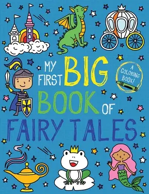 Az első nagy mesekönyvem - My First Big Book of Fairy Tales