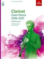 Clarinet Exam Pieces 2018-2021, ABRSM Grade 6 - Válogatott a 2018-2021-es tantervből. Kotta és szólam, Audio letöltések - Clarinet Exam Pieces 2018-2021, ABRSM Grade 6 - Selected from the 2018-2021 syllabus. Score & Part, Audio Downloads