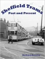 Sheffieldi villamosok múltja és jelene - Sheffield Trams Past and Present