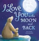 Szeretlek a Holdig és vissza - I Love You to the Moon And Back