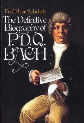 P.D.Q. Bach végleges életrajza - Definitive Biography of P.D.Q. Bach