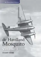 De Havilland Mosquito - Egy illusztrált történet - De Havilland Mosquito - An Illustrated History