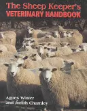 A juhtenyésztő állatorvosi kézikönyve - The Sheep Keeper's Veterinary Handbook