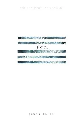 Igen: Egyszerű válasz radikális eredmények - Yes: Simple Response Radical Results