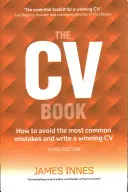 CV Book - Hogyan kerüld el a leggyakoribb hibákat és írj nyerő önéletrajzot? - CV Book - How to avoid the most common mistakes and write a winning CV