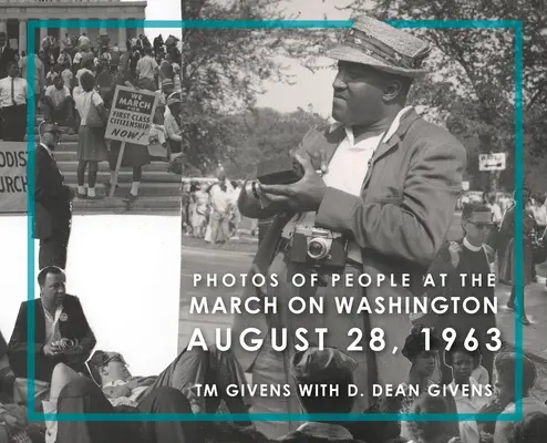 Képek az emberekről a washingtoni menetelésen 1963. augusztus 28-án - Photos of People at the March on Washington August 28, 1963