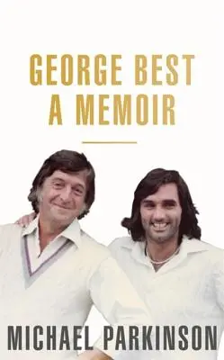 George Best: Emlékiratok - George Best: A Memoir