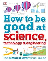 Hogyan legyünk jók a tudományban, a technológiában és a mérnöki tudományokban? - How to Be Good at Science, Technology, and Engineering