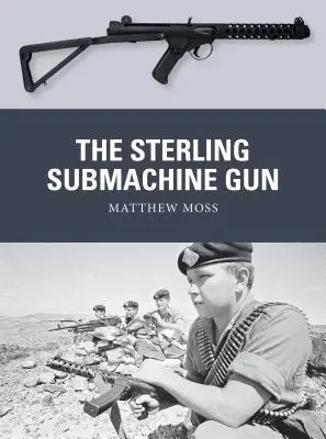 A Sterling géppisztoly - The Sterling Submachine Gun