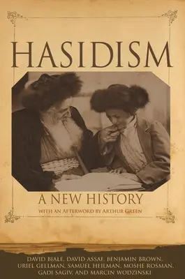 Haszidizmus: A New History - Hasidism: A New History