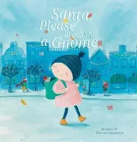 Mikulás, kérlek, hozz nekem egy gnómot - Santa, Please Bring Me a Gnome