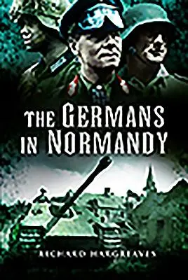 A németek Normandiában - The Germans in Normandy