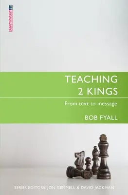 A 2 Királyok tanítása: A szövegtől az üzenetig - Teaching 2 Kings: From Text to Message