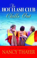 A Hot Flash Club lazít - The Hot Flash Club Chills Out