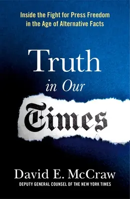 Az igazság napjainkban: A sajtószabadságért folytatott küzdelem az alternatív tények korában - Truth in Our Times: Inside the Fight for Press Freedom in the Age of Alternative Facts
