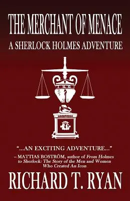 A fenyegetés kereskedője: Egy Sherlock Holmes-kaland - The Merchant of Menace: A Sherlock Holmes Adventure