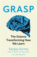 Grasp - A tudomány, amely átalakítja a tanulásunkat - Grasp - The Science Transforming How We Learn