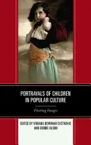 A gyermekek ábrázolása a populáris kultúrában: Elillanó képek - Portrayals of Children in Popular Culture: Fleeting Images