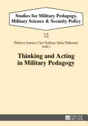 Gondolkodás és cselekvés a katonai pedagógiában - Thinking and Acting in Military Pedagogy