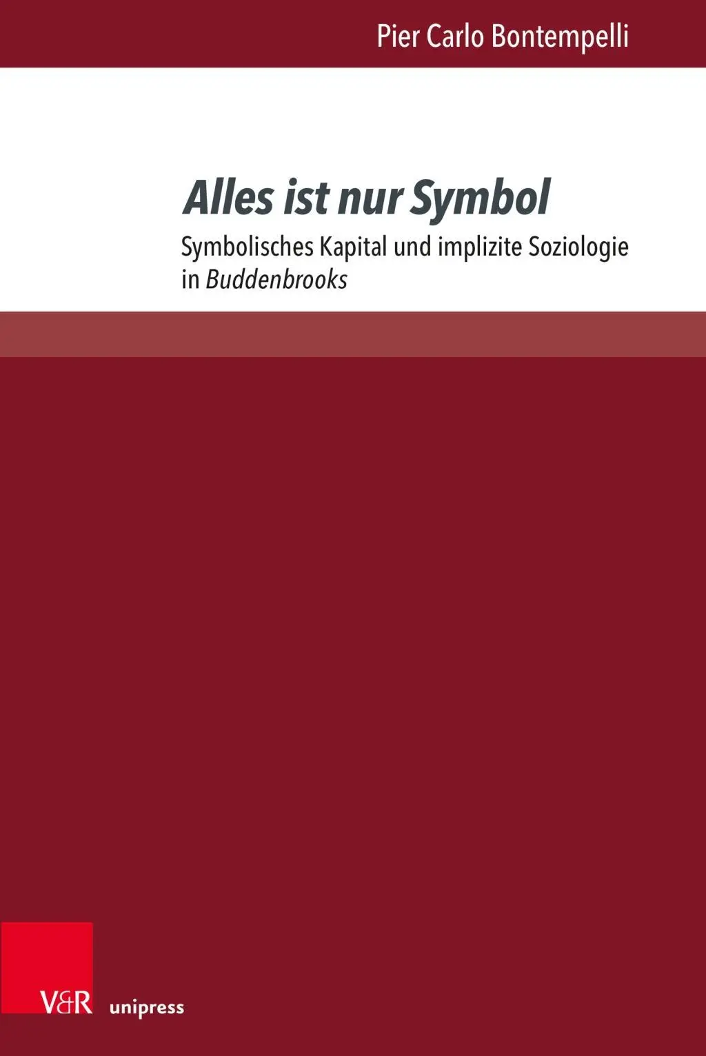 Alles Ist Nur Symbol: Symbolisches Kapital Und Implizite Soziologie in Buddenbrooks