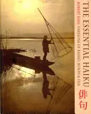 Essential Haiku - Basho, Buson és Issa változatai - Essential Haiku - Versions of Basho, Buson and Issa