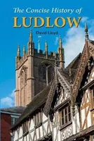 Ludlow tömör története - Concise History of Ludlow