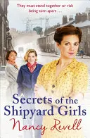 A hajógyári lányok titkai: A hajógyári lányok 3 - Secrets of the Shipyard Girls: The Shipyard Girls 3