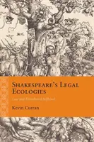 Shakespeare jogi ökológiái: Law and Distributed Selfhood - Shakespeare's Legal Ecologies: Law and Distributed Selfhood