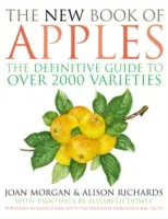 Az almák új könyve: Az alma végleges útmutatója, több mint 2000 fajtával - The New Book of Apples: The Definitive Guide to Apples, Including Over 2,000 Varieties