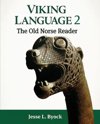 Viking nyelv 2: Az ó-norvég olvasókönyv - Viking Language 2: The Old Norse Reader