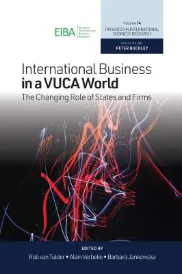 Nemzetközi üzlet a Vuca-világban: Az államok és a vállalatok változó szerepe - International Business in a Vuca World: The Changing Role of States and Firms