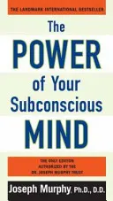 Η δύναμη του υποσυνείδητου μυαλού σας - The Power of Your Subconscious Mind