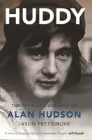 Huddy: Alan Hudson hivatalos életrajza - Huddy: The Official Biography of Alan Hudson