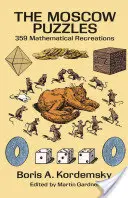 A moszkvai rejtvények: 359 matematikai rekonstrukció - The Moscow Puzzles: 359 Mathematical Recreations