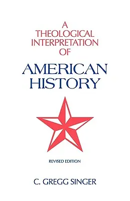 Az amerikai történelem teológiai értelmezése - A Theological Interpretation of American History