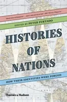 A nemzetek történetei: How Their Identities Were Forged - Histories of Nations: How Their Identities Were Forged