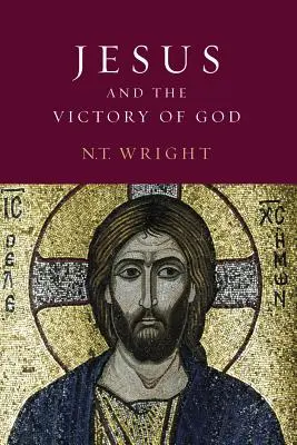 Jézus és Isten győzelme: A keresztény eredet és Isten kérdése: kötet - Jesus and the Victory of God: Christian Origins and the Question of God: Volume 2